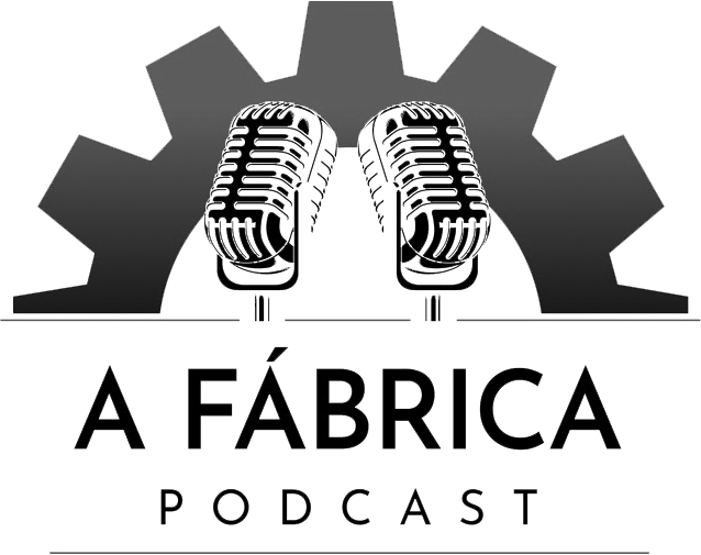 A Fábrica Podcast